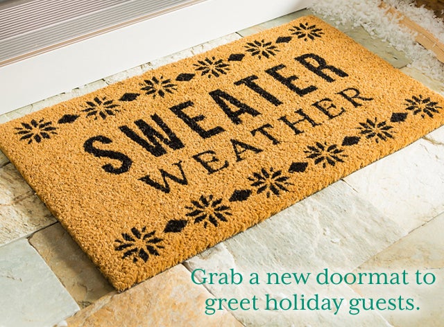 Grab a new doormat to greet holiday guests. 