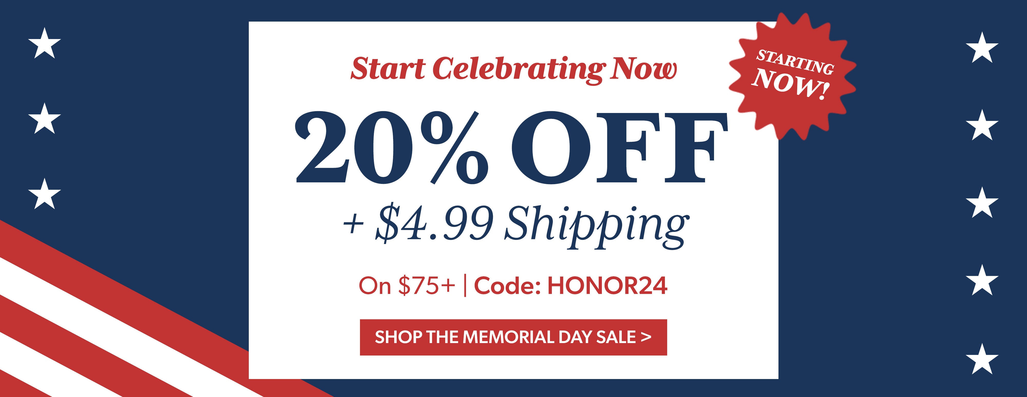 Start Celebrating Now 20% Off + $6.99 shipping on orders $75+ | Code: HONOR24 | Shop Now